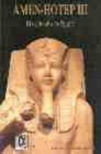 Portada del Libro Amen-hotep Iii: El Esplendor De Egipto