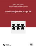 Portada del Libro America Indigena Ante El Siglo Xxi