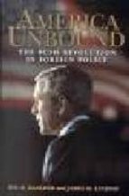 Portada del Libro America Unbound: The Bush Revolution In Foreign Policy