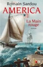 America. Volume 2, La Main Rouge