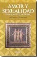 Portada del Libro Amor Y Sexualidad En La Antigua Roma