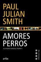 Amores Perros: Alejandro Gonzalez Iñarritu = Love S Bich