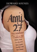 Portada del Libro Amy, 27: Amy Winehouse Y El Club De Los De 27