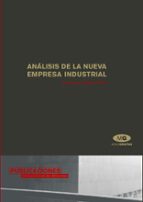Analisis De La Nueva Empresa Industrial