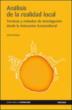 Portada del Libro Analisis De La Realidad Local: Tecnicas Y Metodos De Investigacio N Desde La Animacion Sociocultural
