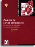 Portada del Libro Analisis De Las Series Temporales: Un Ejemplo De Aplicacion En Am Bitos Psicologicos