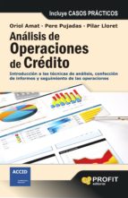 Analisis De Operaciones De Credito. Introduccion A Las Tecnicas De Analisis, Confeccion De Informes Y Seguimiento De Las Operaciones