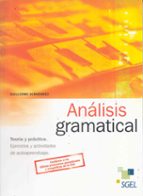Portada del Libro Analisis Gramatical: Teoria Y Practica, Ejercicios Y Actividades De Autoaprendizaje