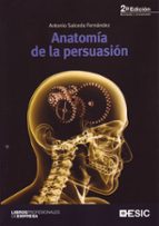 Portada del Libro Anatomia De La Persuasion : De Los Clasicos A La Programa Cion Neurolinguistica