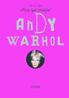 Portada del Libro Andy Warhol ¡mira Que Artista!