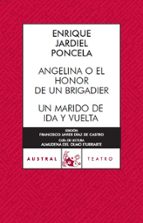 Angelina O El Honor De Un Brigadier; Un Marido De Ida Y Vuelta