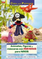 Portada del Libro Animales, Figuras Y Mascaras Con Hueveras Para Niños