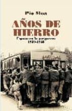 Años De Hierro: España En La Posguerra 1939-1945