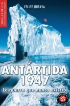 Portada del Libro Antartida 1947: La Guerra Que Nunca Existio