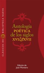 Antologia Poetica De Los Siglos Xvi-xvii