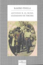 Antonio B. El Ruso: Ciudadano De Tercera