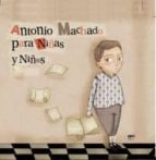 Portada del Libro Antonio Machado Para Niñas Y Niños