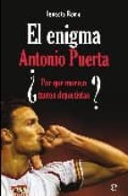 Antonio Puerta: El Enigma: ¿por Que Mueren Tantos Deportistas?