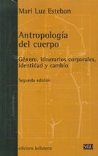 Portada del Libro Antropologia Del Cuerpo: Genero, Itinerarios Corporales, Identida D Y Cambio