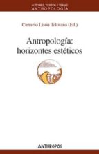Portada del Libro Antropologia: Horizontes Esteticos