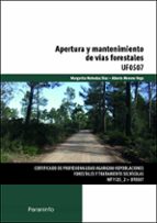 Portada del Libro Apertura Y Mantenimiento De Vías Forestales Uf0507