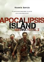 Portada del Libro Apocalipsis Island 4: Guerra Total Z