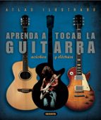 Portada del Libro Aprenda A Tocar La Guitarra: Electrica Y Acustica
