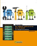 Portada del Libro Aprender Las Mejores Aplicaciones Para Android Con 100 Ejercicios Practicos