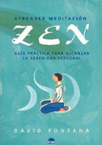 Portada del Libro Aprender Meditacion Zen: Guia Practica Para Alcanzar La Serenidad Personal