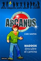 Arcanus 1. Maddox Descubre El Camino