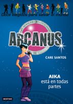 Arcanus 7: Aika Esta En Todas Partes