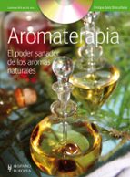 Portada del Libro Aromaterapia + Dvd: El Poder Sanador De Los Aromas Naturales