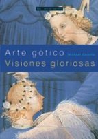 Portada del Libro Arte Gotico: Visiones Gloriosas
