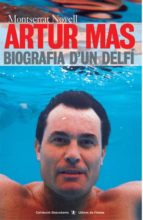 Portada del Libro Artur Mas: Biografia D Un Delfi