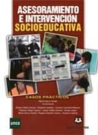 Portada del Libro Asesoramiento E Intervencion Socioeducativa: Casos Practicos