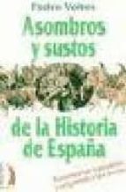 Portada del Libro Asombros Y Sustos De La Historia De España