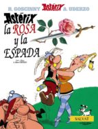 Asterix 29: Asterix, La Rosa Y La Espada
