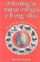 Portada del Libro Astrologia, Numerologia Y Feng-shui: El Ki De Las Nueve Estrellas