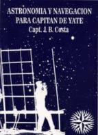 Astronomia Y Navegacion Para Capitan De Yate