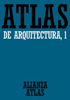 Portada del Libro Atlas De Arquitectura 1: Generalidades. De Mesopotamia A Bizancio