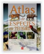 Portada del Libro Atlas De Los Animales En Peligro De Extincion