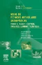 Portada del Libro Atlas De Tecnicas Articulares Osteopaticas : Raquis Cervica L, Toracico, Lumbar Y Coxis
