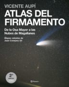 Atlas Del Firmamento: De La Osa Mayor A Las Nubes De Magallanes