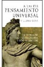 Atlas Del Pensamiento Universal: Historia De La Filosofia Y Los F Ilosofos
