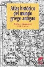 Portada del Libro Atlas Historico Del Mundo Griego Antiguo
