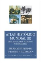 Portada del Libro Atlas Historico Mundial :de La Revolucion Francesa A Nuestros Dias