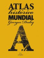 Portada del Libro Atlas Historico Mundial G. Duby