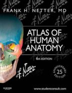 Portada del Libro Atlas Of Human Anatomy: Including Student Consult Interactive Ancillaries And Guides