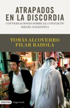 Portada del Libro Atrapados En La Discordia: Conversaciones Sobre El Conflicto Isra El-palestina
