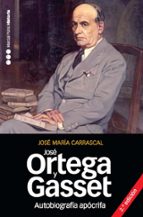 Portada del Libro Autobiografia Apocrifa De Jose Ortega Y Gasset